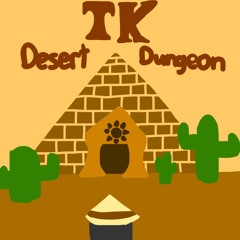 TK - Desert Dungeon