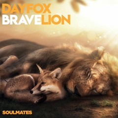 DayFox & BraveLion - Soulmates (Free Download)