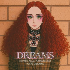Dreams — Chappell Roan & Fleetwood Mac [¥UNG VILLAINS REMIX]