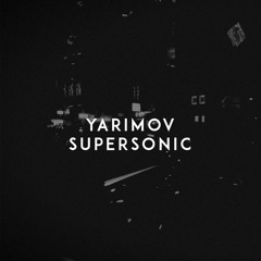 Yarimov - Supersonic