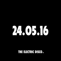 The Electric Disco 24.05.16