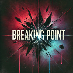 BREAKING POINT