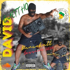 DANCEHALL SESSION 2024 MIXTAPE  by David G 97317