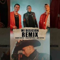 Jhonny Rivera Ft. Sebastian Ayala Andy Rivera - Mi Decisión - DJ Townsel (Open Show Impact ) 120BPM