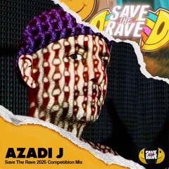 AZADI J – Save The Rave 2025 Mix
