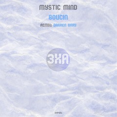 Mystic Mind - Boucin (Original Mix)