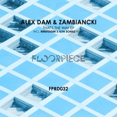 Alex Dam & Zambiancki - That's The Way (Kreutziger Remix) (Snippet)