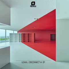 MNK068: Uzaka - Disconnect IA EP