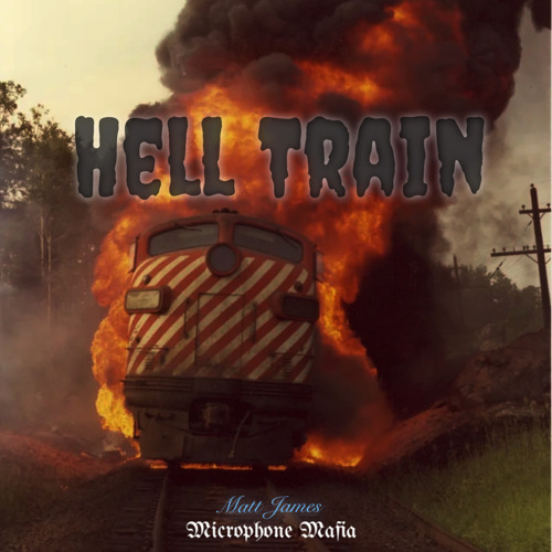 Hell Train (Prod.Microphone Mafia)