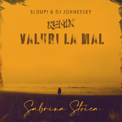 Sabrina Stoica - Valuri la mal ( Sloupi & DJ Jonnessey Remix ) [Radio]