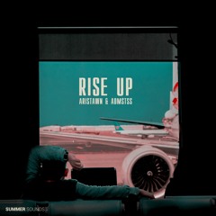 Aristawn & Admstss- Rise Up [Summer Sounds Release]