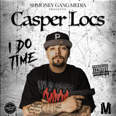 Casper Locs - I Do Time