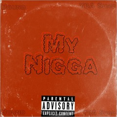 Hound ft. YBA Shad - my nigga