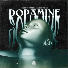 Giuseppe Vittoria & MAXXO VISION - Dopamine