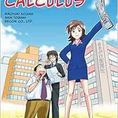 [Read] [EPUB KINDLE PDF EBOOK] The Manga Guide to Calculus by Hiroyuki Kojima,Shin To