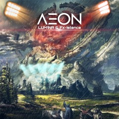 LUM1NA Vs Fx-Istence - Aeon (Original Mix)