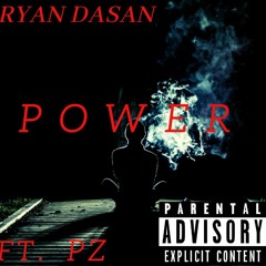 POWER by Ryan Dasan Ft. Jae P.Z. & The Oldman