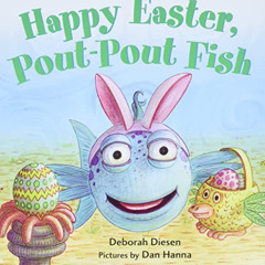 READ EBOOK 🖌️ Happy Easter, Pout-Pout Fish (A Pout-Pout Fish Mini Adventure, 8) by