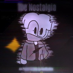 AM - Project B - The Nostalgia