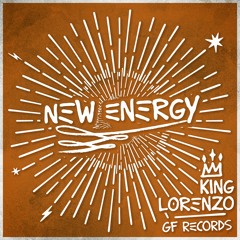 King Lorenzo & Greatest Friends - New Energy (Evidence Music)