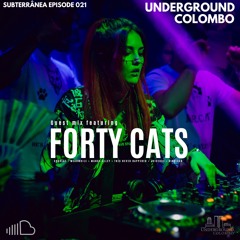 Subterrânea Episode 021 - FORTY CATS