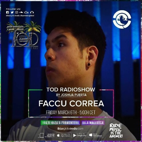 Faccu Correa @ Tod Radioshow ( Ibiza Global Radio )