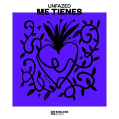unfazed - Me Tienes