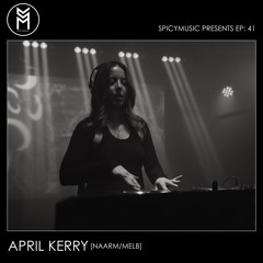 SPICYMUSIC PODCAST #41 - April Kerry [Naarm/Melb] - Live @ SPICYMUSIC Clubnacht 23.08.2025 (lutruwita/Tas)
