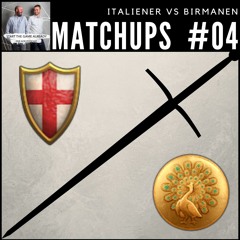 Matchups #04: Italiener vs Birmanen