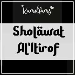 SHOLAWAT AL I'TIROF (sholawat Abu Nawas)