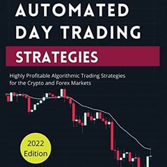 [Free] EBOOK 💛 Automated Day Trading Strategies: Highly Profitable Algorithmic Tradi