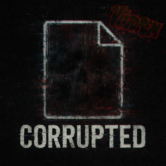 CORRUPTED