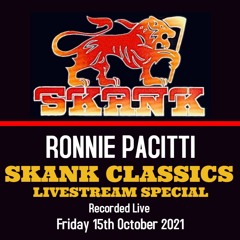 Skank Classics Livestream Ronnie Pacitti Snr. 15th October 2021