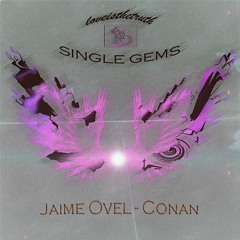Jaime Ovel - Conan [SG010]