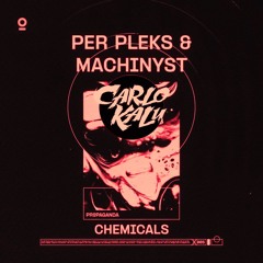 Per Pleks & MACHINYST - CHEMICALS (carlo kalu "EVEN HARDER" EDIT)
