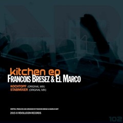 Francois Bresez & El Marco - Kochtopf (Original Mix)