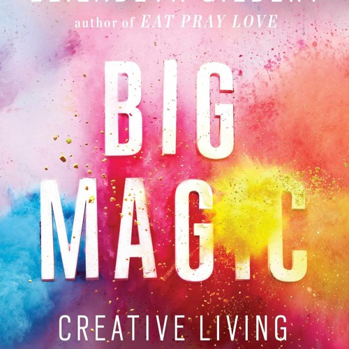 E-book download Big Magic: Creative Living Beyond Fear {fulll|online|unlimite)