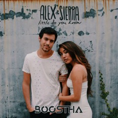 Alex & Sierra - Little Do You Know (Boostha Remix) [FREE DOWNLOAD]