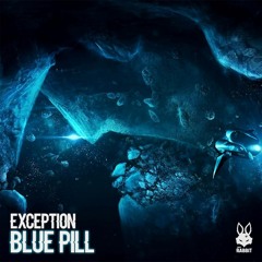 Exception - Blue Pill [FREE DL]