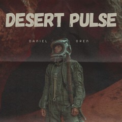 Daniel Oren - Desert Pulse (Original Mix)