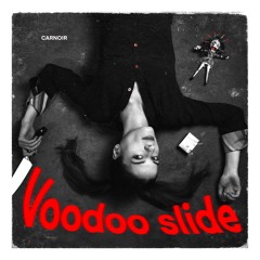 Voodoo Slide