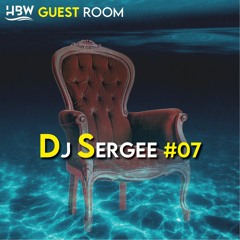 HBW GUEST ROOM #07 - Dj Sergee