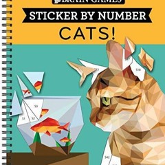 Download Book [PDF] Brain Games - Sticker by Number: Cats! (28 Images to Sticker