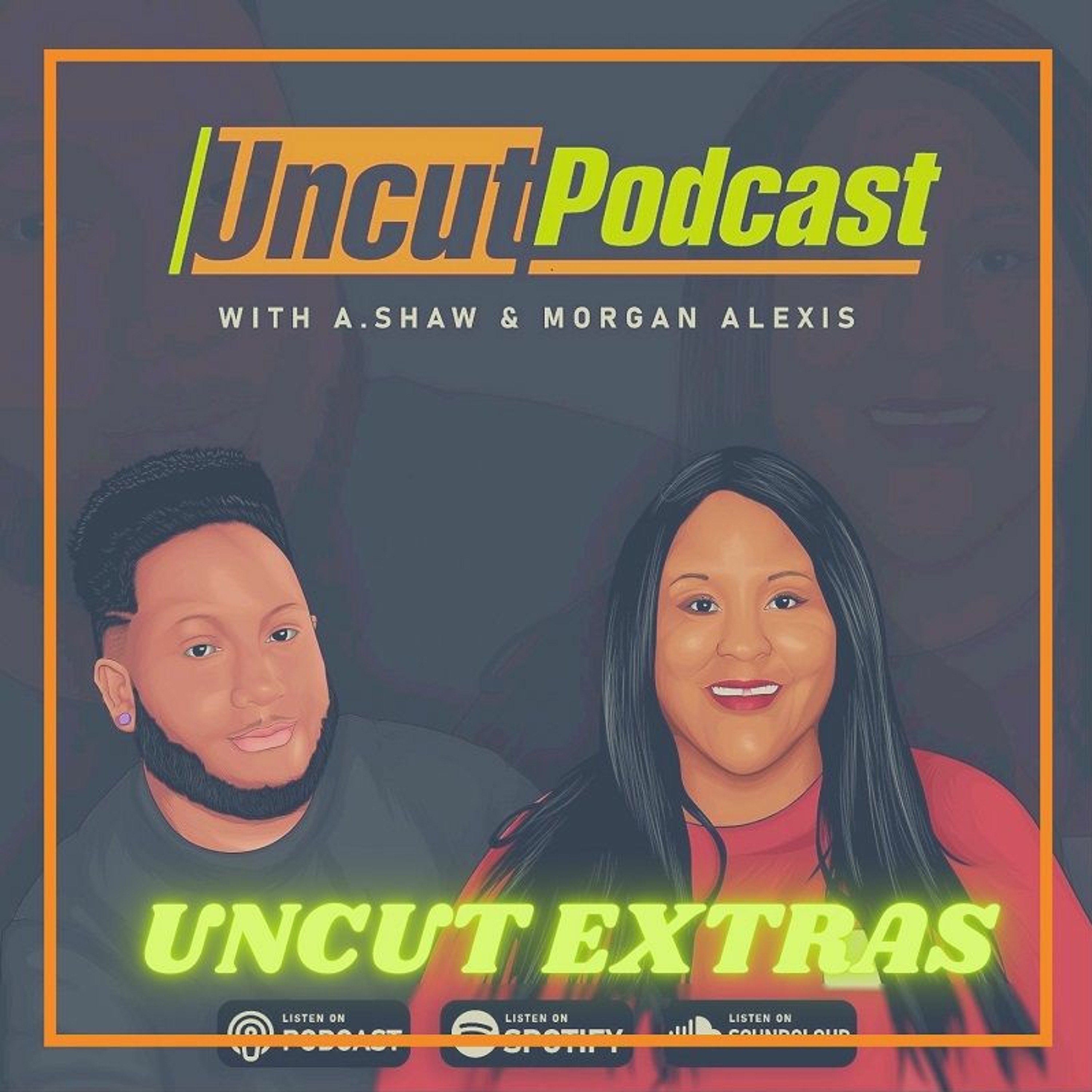 Uncut Podcast presents: Uncut Extras (Ep 19)