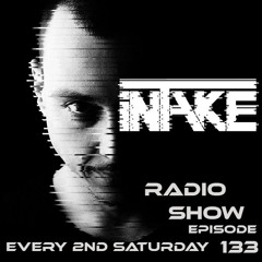 iNTAKE Radio Show Episode 133