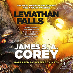 [READ] PDF 📦 Leviathan Falls: Expanse, Book 9 by  James S.A. Corey,Jefferson Mays,In