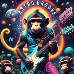 Astro groove - Monkey with electric guitar