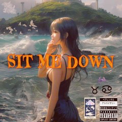 Sit Me Down feat. Gangstermysix
