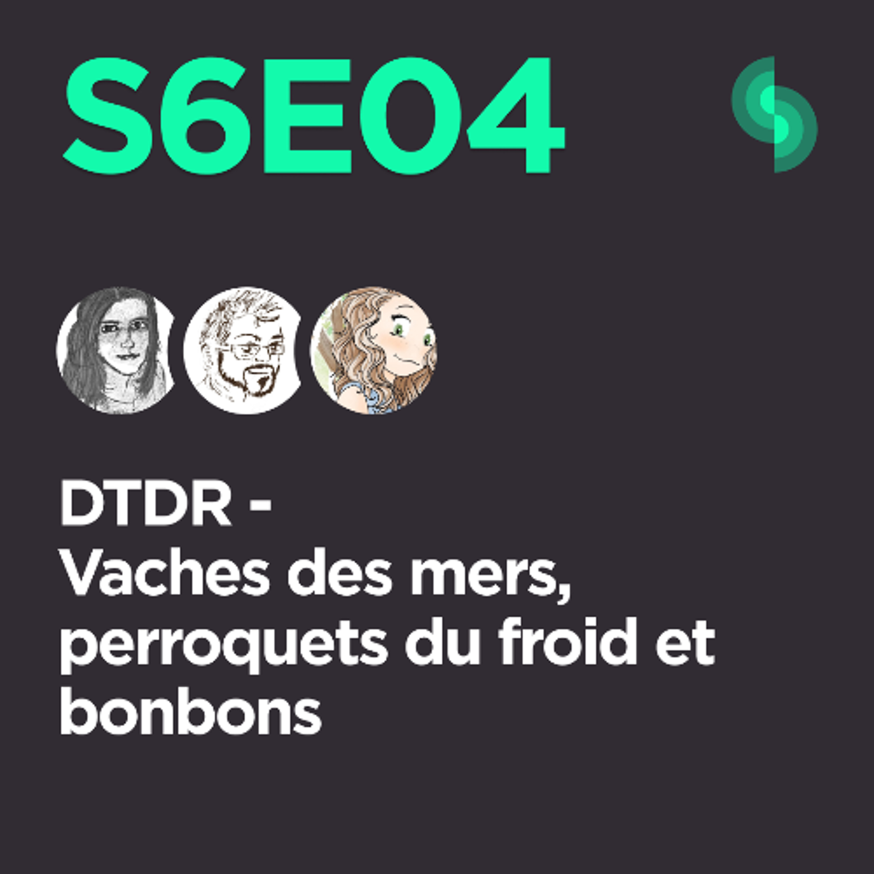 DTDR S6E04 (Vaches des mers, perroquets du froid et bonbons)
