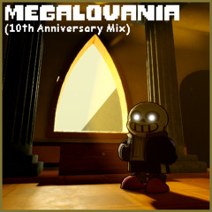 MEGALOVANIA (10th Anniversary Remix)